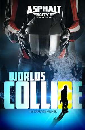 Worlds Collide de Carlton Milner