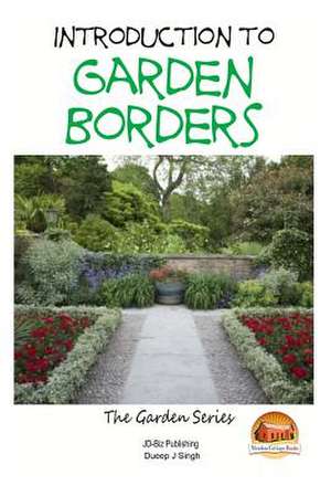 Introduction to Garden Borders de Dueep J. Singh