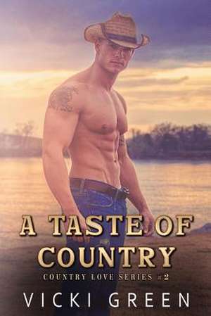 A Taste of Country (Country Love #2) de Vicki Green