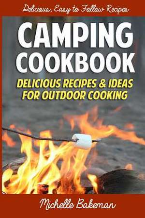 Camping Cookbook de Michelle Bakeman