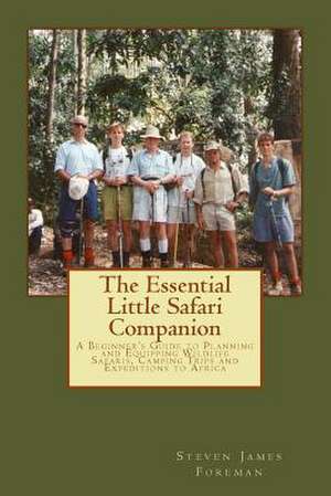 The Essential Little Safari Companion de MR Steven James Foreman Frgs