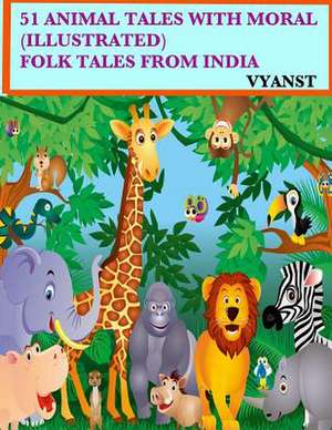 51 Animal Tales with Moral (Illustrated) de Vyanst