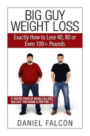 Big Guy Weight Loss de Daniel Falcon