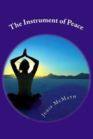 The Instrument of Peace de Judie C. McMath