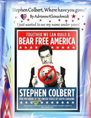 Stephen Colbert, Where Have You Gone? de Adrienne Kleinschmidt