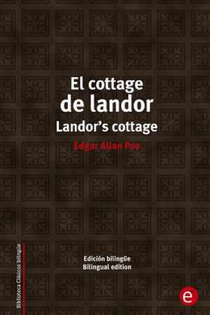 El Cottage de Landor/Landor's Cottage de Edgar Allan Poe