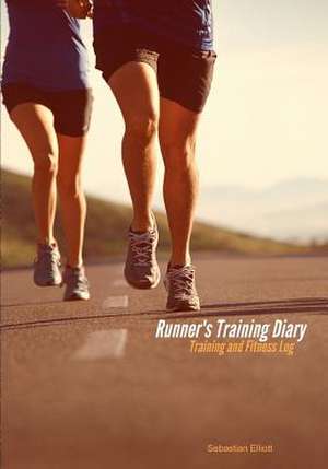 Runner's Training Diary de Sebastian Elliot