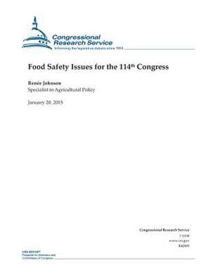 Food Safety Issues for the 114th Congress de Congressional Research Service