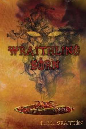 Wraithling Born de C. M. Bratton