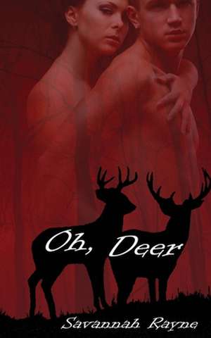 Oh, Deer de Savannah Rayne