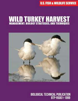 Wild Turkey Harvestmanagement de U S Fish & Wildlife Service