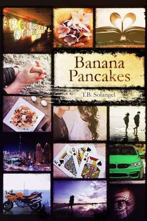 Banana Pancakes de T. B. Solangel