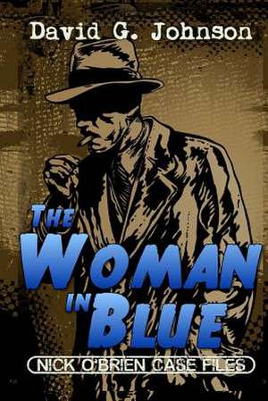 The Woman in Blue de David G. Johnson