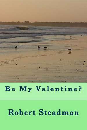 Be My Valentine? de Robert Steadman