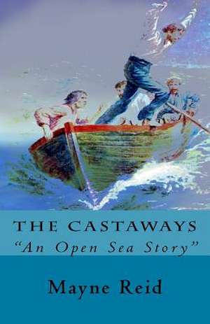 The Castaways de Mayne Reid