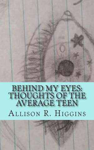 Behind My Eyes de Allison Higgins