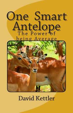 One Smart Antelope de MR David Alan Kettler