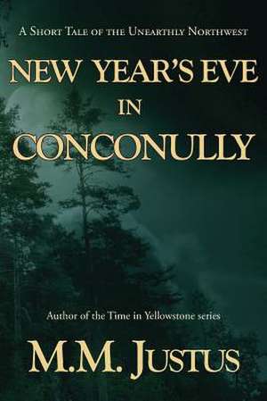 New Year's Eve in Conconully de M. M. Justus