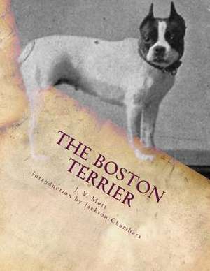 The Boston Terrier de J. V. Mott