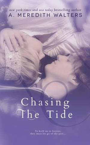 Chasing the Tide de A. Meredith Walters