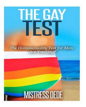 The Gay Test de Mistress Dede