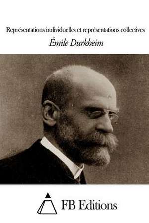 Representations Individuelles Et Representations Collectives de Emile Durkheim