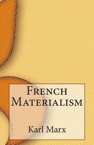 French Materialism de Karl Marx