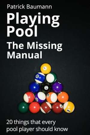 Playing Pool - The Missing Manual