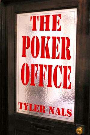 The Poker Office de Tyler Nals