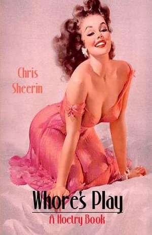 Whore's Play de Chris Sheerin