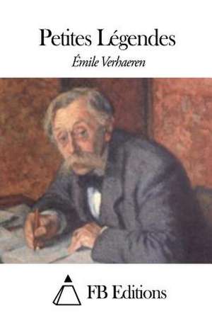 Petites Legendes de Emile Verhaeren