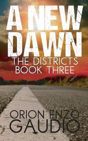 A New Dawn de Orion Enzo Gaudio