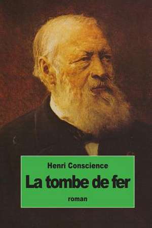 La Tombe de Fer de Henri Conscience