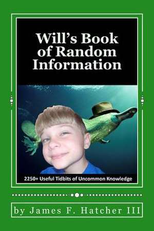 Will's Book of Random Information de James F. Hatcher III