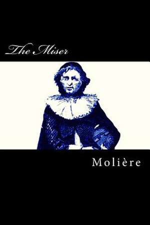 The Miser de Moliere