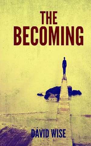 The Becoming de David Wise