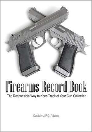 Firearms Record Book de Captain J. F. C. Adams