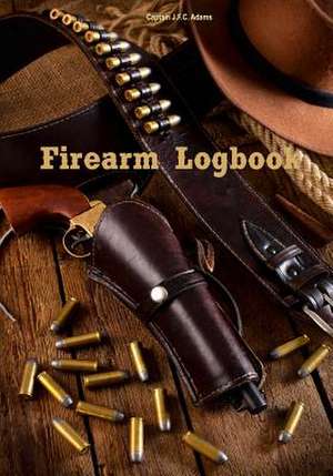 Firearm Logbook de Captain J. F. C. Adams