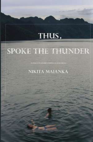 Thus, Spoke the Thunder de Nikita Maianka