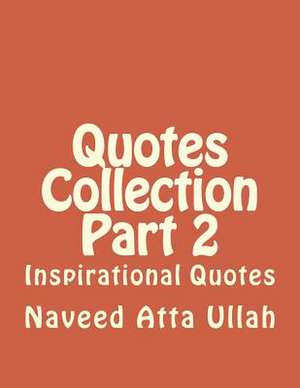 Quotes Collection Part 2 de Naveed Atta Ullah