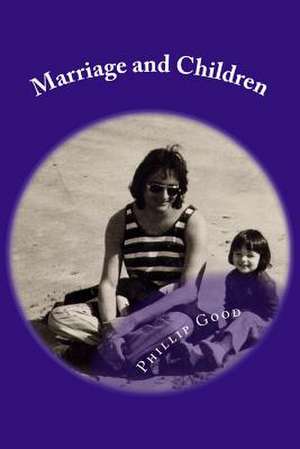 Marriage and Children de Phillip Good