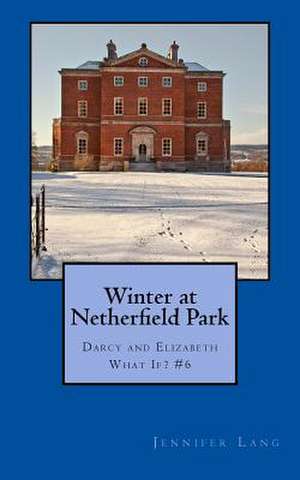 Winter at Netherfield Park de Jennifer Lang