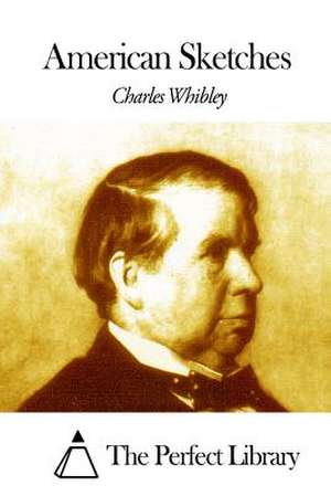 American Sketches de Charles Whibley