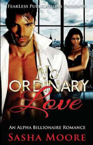 No Ordinary Love de Sasha Moore