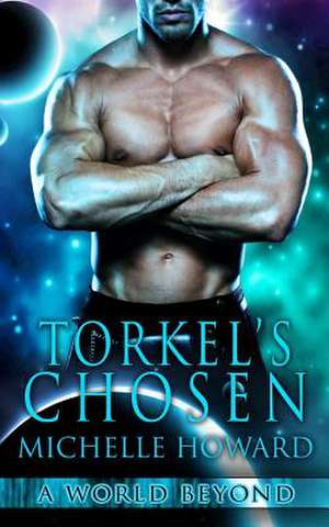 Torkel's Chosen de Michelle Howard