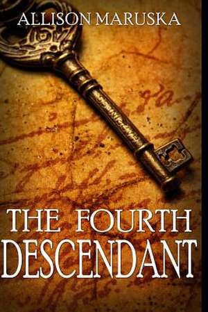 The Fourth Descendant de Allison Maruska