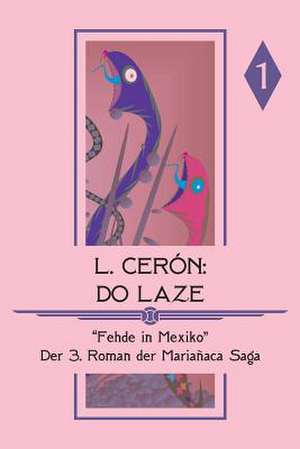 Do Laze - Fehde in Mexiko de L. Ceron