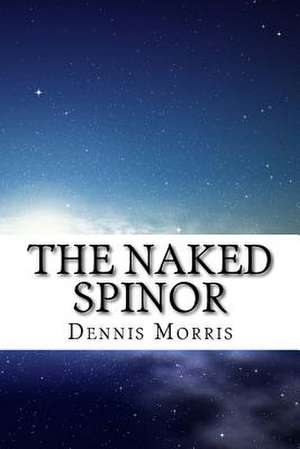 The Naked Spinor de Dennis Morris