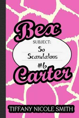 Bex Carter 6 de Tiffany Nicole Smith