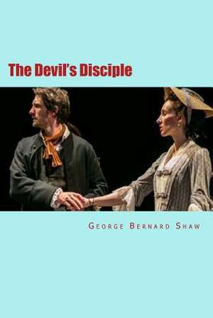 The Devil's Disciple de George Bernard Shaw